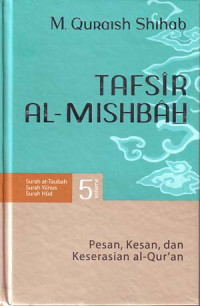 Image of Tafsir Al-Misbah: Pesan, Kesan dan Keserasian Al-Qur'an Volume 5