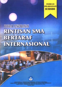 Image of Panduan Pelaksanaan Subsidi:
Program Pengembangan Rintisan SMA Bertaraf Internasional