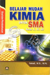Image of Belajar Mudah Kimia Soal dan Pembahasan untuk SMA
Kelas X,XI,XII