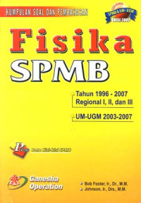 Image of Fisika SPMB Tahun 1996-2007
Regional I,II,III dan UM-UGM Tahun 2003-2007