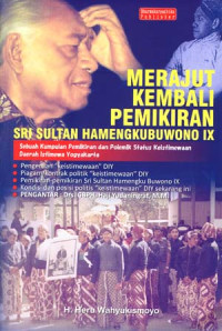 Image of Merajut Kembali Pemikiran Sri Sultan Hamengku Buwono IX : Sebuah Kumpulan Pemikiran dan Polemik Status Keistimewaan Daerah Istimewa Yogyakarta