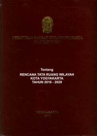 Image of Peraturan Daerah Kota Yogyakarta No.2 Tahun 2010. Tentang Rencana Tata Ruang Wilayah Kota Yogyakartya Tahun 2010-2029
