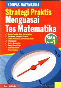 Image of Kompas Matematika: Strategi Praktis Menguasai Tes Matematika SMA Kelas 1