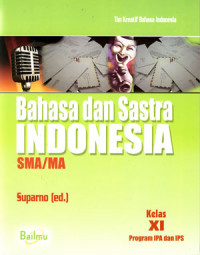 Image of Bahasa dan Sastra Indonesia SMA/MA Kelas XI Program IPA dan IPS