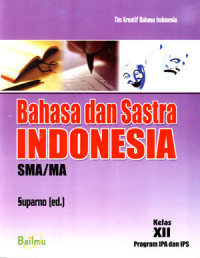 Image of Bahasa dan Sastra Indonesia SMA dan MA Kelas  XII Program IPA & IPS
