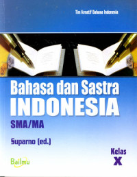 Image of Bahasa dan Sastra Indonesia SMA/MA Kelas X