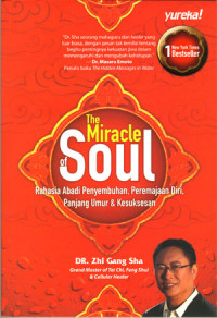 Image of The miracle of Soul: Rahasia abadi penyembuhan peremajaan diri, panjang umur dan kesuksesan
