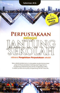 Image of Perpustakaan sebagai Jantung Sekolah referensi Pengelolaan Perpustakaan Sekolah