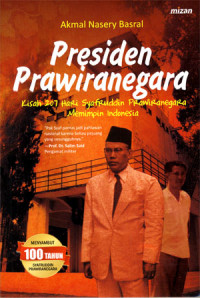 Image of Presiden Prawiranegara: Kisah 207 hari Syafruddin Prawiranegara Memimpin Indonesia