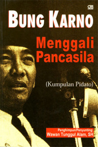 Image of Bung Karno: Menggali Pancasila (kumpulan pidato)