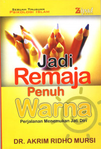 Image of Jadi remaja penuh warna: Perjalanan menemukan jati diri