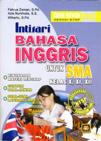 Image of Intisari bahasa Inggris untuk SMA Kelas X, XI, XII.
Ringkasan materi lengkap disertai contoh soal jawab dan latihan UNAS