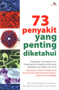 Image of 73 penyakit yang penting diketahui pengenalan, pencegahan dan penyembuhanpenyakit-penyakit yang disebabkan oleh bakteri dan virus.