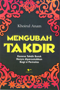 Image of Mengubah takdir karena takdir buruk hanya diperuntukkan bagi si pemalas