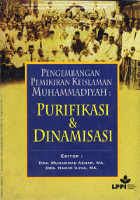 Image of Pengembangan pemikiran keislaman muhammadiyah: Purifikasi dan dinamisasi