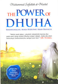 Image of The Power of Dhuha: Berdhuhalah, maka hidupmu akan bahagia