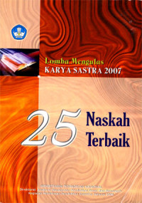 Image of 25 Naskah Terbaik: Lomba mengulas Karya Sastra Tahun 2007