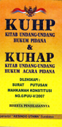 Image of KUHP (kitab undang-undang hukum pidana) dan KUHAP ( kitab undang-undang hukum acara pidana).
Di lengkapi: Sutar putusan mahkamah konstitusi No.6/ PUU-V/2007