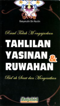 Image of Rasul tidak mengajarkan tahlilan, yasinan, dan ruwahan.
Bid'ah sesat dan menyesatkan.