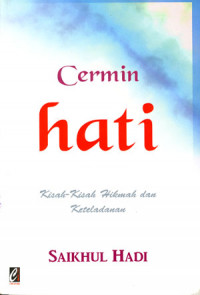 Image of Cermin Hati: Kisah-kisah hikmah dan keteladanan
