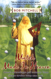Image of Match Made in Heaven: Sebuah pertandingan Golf melawan tuhan dengan taruhan hidup atau mati