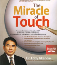 Image of The Miracle Of Touch: Panduan Menerapkan Keajaiban EFT Untuk Kesehatan, Kesuksesan dan Kebahagiaan Anda