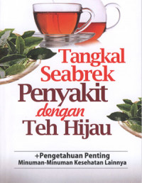 Image of Tangkal seabrek penyakit dengan teh hijau