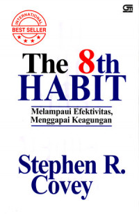 Image of The 8th Habit: Melampaui Efektivitas, Menggapai Keagungan