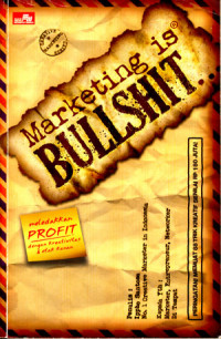 Image of Marketing Is Bullshit...: Meledakkan Profit Dengan Kreativitas & Otak Kanan