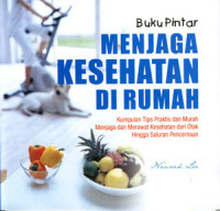 Image of Buku Pintar Menjaga Kesehatan Di Rumah