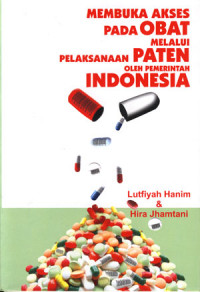 Image of Membuka Akses Pada Obat Melalui Pelaksanaan Paten Oleh Pemerintah Indonesia