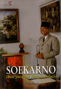 Image of Soekarno: Obor Yang Tak Pernah Padam