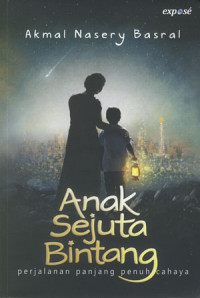 Image of Anak Sejuta Bintang: Perjalanan Panjang Penuh Cahaya