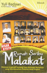 Image of Rumah Seribu Malaikat: Memoar Inspiratif Tentang Satu Keluarga Bersahaja Yang Membesarkan Puluhan Anak Angkat