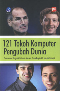 Image of 121 Tokoh Komputer Pengubah Dunia: Sejarah dan Biografi, Rahasia, Sukses, Kisah Inspiratif, Ide-ide Inovatif