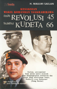 Image of Kesaksian Wakil Komandan Tjakrabirawa dari Revolusi 45 Sampai Kudeta 66