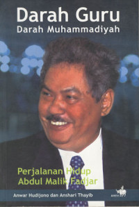 Image of Darah guru darah muhammadiyah: perjalanan hidup Abdul Malik Fajar