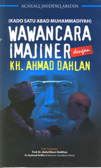 Image of (Kado Satu Abad Muhammadiyah) Wawancara Imajiner dengan KH. Ahmad Dahlan