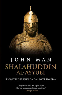 Image of Shalahuddin al-Ayyubi: Riwayat Hidup, Legenda dan Imperium Islam