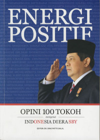 Image of Energi Positif: Opini 100 Tokoh Mengenai Indonesia Di Era SBY