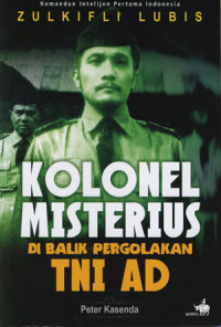 Image of Kolonel Misterius Di Balik Pergolakan