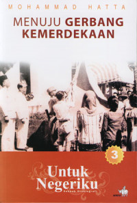 Image of Untuk Negeriku: Menuju Gerbang Kemerdekaan ( Buku 3 )