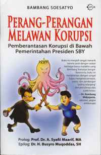 Image of Perang-Perangan Melawan Korupsi: Pemberantasan Korupsi Di Bawah Pemerintahan Presiden Susilo Bambang Yudhoyono