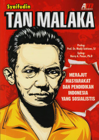 Image of Tan Malaka: Merajut Masyarakat Dan Pendidikan Indonesia Yang Sosialistis