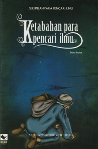 Image of Seri Kisah Para Pencari Ilmu: Ketabahan Para Pencari Ilmu