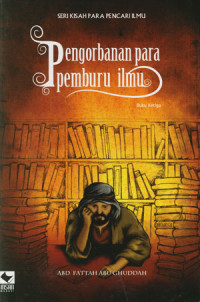 Image of Seri Kisah Para Pencari Ilmu: Pengorbanan Para Pemburu Ilmu
