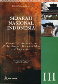 Image of Sejarah Nasional Indonesia III Zaman Pertumbuhan dan Perkembangan Kerajaan-Kerajaan Islam di Indonesia