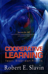 Image of Cooperative Learning: Teori riset dan praktik
Cara efektif dan menyenangkan pacu prestasi seluruh peserta didik