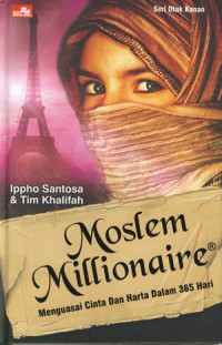 Image of Moslem Millionaire: Menguasai Cinta Dan Harta Dalam 365 Hari