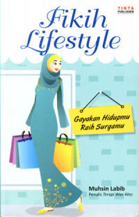Image of Fikih Lifestyle: Gayakan Hidupmu Rauh Surgamu